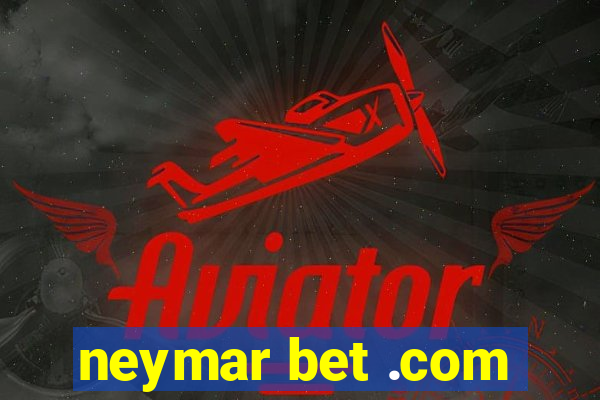 neymar bet .com